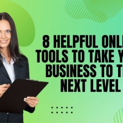8 Helpful Online Tools to Take Your Business to the Next Level