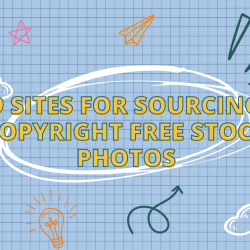 9 Sites for Sourcing Copyright Free Stock Photos